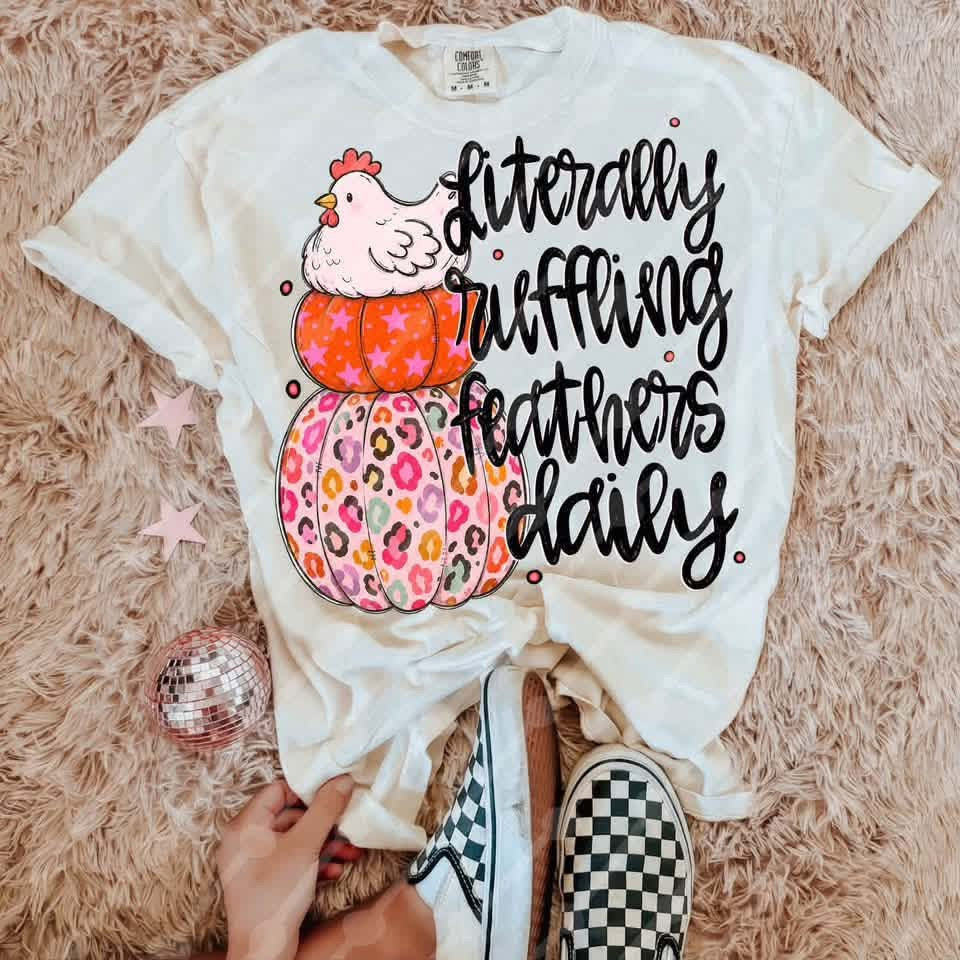 Literally Ruffling Feathers Daily Comfort Colors Tee